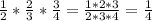 \frac{1}{2}* \frac{2}{3}* \frac{3}{4}= \frac{1*2*3}{2*3*4}= \frac{1}{4}