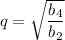 $q=\sqrt{\frac{b_4}{b_2}}$