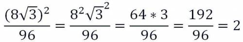 Найдите значение выражения (8√3)^2/96=