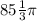 85 \frac{1}{3} \pi