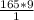 \frac{165*9}{1}