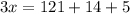 3x=121+14+5