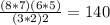 \frac{(8*7)(6*5)}{(3*2)2} =140