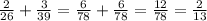 \frac{2}{26} + \frac{3}{39} = \frac{6}{78} + \frac{6}{78} = \frac{12}{78} = \frac{2}{13}