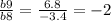 \frac{b9}{b8} = \frac{6.8}{ - 3.4} = - 2