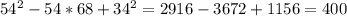 54^2-54*68+34^2= 2916-3672+1156= 400