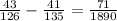 \frac{43}{126} - \frac{41}{135} = \frac{71}{1890}