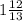 1 \frac{12}{13}