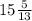 15\frac{5}{13}