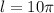 l = 10\pi