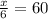 \frac{x}{6} =60