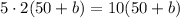 5\cdot2(50+b)=10(50+b)