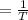 =\frac{1}{T}