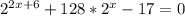 2^{2x+6}+128* 2^{x}-17=0