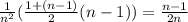 \frac{1}{n^2} (\frac{1+(n-1)}{2} (n-1))=\frac{n-1}{2n}