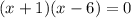 (x+1)(x-6)=0