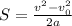 S= \frac{v^{2}-v_{0}^{2} }{2a}