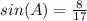 sin(A)= \frac{8}{17}