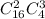 C^2_{16}C^3_{4}