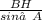 \frac{BH}{sin∠A}