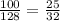 \frac{100}{128} = \frac{25}{32}