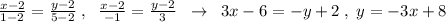 \frac{x-2}{1-2}=\frac{y-2}{5-2}\; ,\; \; \frac{x-2}{-1}=\frac{y-2}{3}\; \; \to \; \; 3x-6=-y+2\; ,\; y=-3x+8