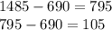 1485 - 690 = 795 \\ 795 - 690 = 105