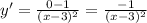 y'= \frac{0-1}{(x-3)^2} = \frac{-1}{(x-3)^2}