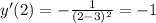 y'(2)=- \frac{1}{(2-3)^2} =-1