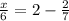 \frac{x}{6} = 2 - \frac{2}{7}