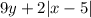 9y+2|x-5|