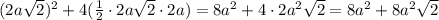 (2a \sqrt{2} )^2+4( \frac{1}{2}\cdot2a \sqrt{2} \cdot2a)=8a^2+4\cdot2a^2 \sqrt{2}=8a^2+8a^2 \sqrt{2}