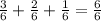 \frac{3}{6} + \frac{2}{6} + \frac{1}{6} = \frac{6}{6}