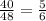 \frac{40}{48} = \frac{5}{6}