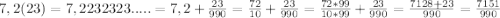 7,2(23) = 7,2232323..... = 7,2 + \frac{23}{990} = \frac{72}{10} + \frac{23}{990} = \frac{72*99}{10*99} + \frac{23}{990} = \frac{7128+23}{990} = \frac{7151}{990}