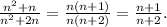 \frac{ n^{2} +n}{ n^{2}+2n} = \frac{n(n+1)}{n(n+2)} = \frac{n+1}{n+2} .