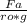 \frac{Fa}{ro*g}