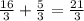 \frac{16}{3} + \frac{5}{3} = \frac{21}{3}