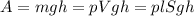 A=mgh=pVgh=plSgh