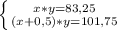 \left \{ {{x*y=83,25} \atop {(x+0,5)*y=101,75}} \right.