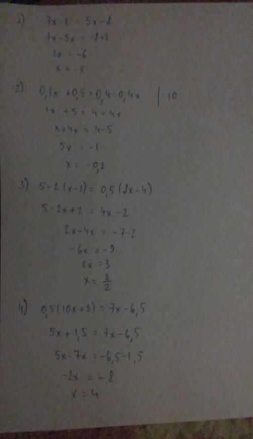 Решить уравнения завтра 1) 7x-2=5x-8 2) 0,1x+0,5=0,4-0,4x 3) 5-2(x-1)=0,5(8x-4) 4) 0,5(10x+3)=7x-6,5