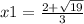 x1 = \frac{2 + \sqrt{19} }{3}