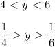 \displaystyle 4\ \textless \ y\ \textless \ 6\\\\ \frac{1}{4}\ \textgreater \ y\ \textgreater \ \frac{1}{6}&#10;