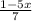 \frac{1-5x}{7}