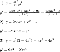 1)\; \; y=\frac{3x^2-1}{9+x^2}\\\\y'=\frac{6x(9+x^2)-(3x^2-1)\cdot 2x}{(9+x^2)^2} =\frac{2x(3x^2+1)}{(9+x^2)^2}\\\\2)\; \; y=2cosx+e^{x}+4\\\\y'=-2sinx+e^{x}\\\\3)\; \; y=x^3(3-4x^2)=3x^3-4x^5\\\\y'=9x^2-20x^4