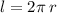 l = 2\pi \: r