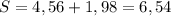 S=4,56+1,98 = 6,54