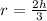 r= \frac{2h}{3}