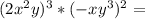 (2x^2y)^3*(-xy^3)^2=