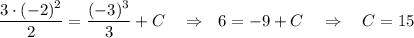 \dfrac{3\cdot(-2)^2}{2}= \dfrac{(-3)^3}{3}+C~~~\Rightarrow~~ 6=-9+C~~~\Rightarrow~~~ C=15